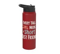 Every Tall Girl Needs A Short Best Friend Stainless Steel Insulated Water Bottle