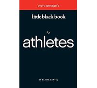 Every Teenager's Little Black Book for Athletes (Little Black Books)