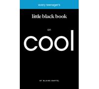 Every Teenager's Little Black Book on Cool (Little Black Books (Harrison House))