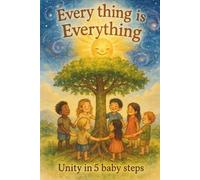 Every thing is Everything: Unity in 5 baby steps
