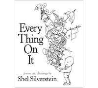 Every Thing on It: Poems and Drawings