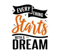 Every Thing Starts with a Dream Vinyl Art Sticker 41x50.7cm Art Mural Painting Black