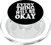 Every Thing Will Be Okay Everything Is Going To Fine OK PopSockets PopGrip for MagSafe