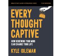 Every Thought Captive Bible Study Guide plus Streaming Video : How Renewing Your Mind Can Change Your Life