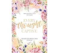 Every Thought Captive: Prayer & Reflection Journal For Women, Christian Devotional Notebook with Bible Verses