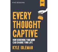 Every Thought Captive Video Study: How Renewing Your Mind Can Change Your Life