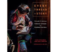 Every Thread a Story & The Secret Language of Miao Embroidery (2-Volume Boxed Set)