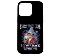 "Every Time I Heal I Come Back Weirder" Cat Case for iPhone 15 Pro Max