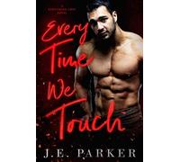 Every Time We Touch: A Small Town Firefighter Romance (Redeeming Love)