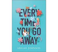 Every Time You Go Away