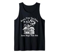 Every Time You Open A Book Some Magic Falls Out Book Lover Tank Top
