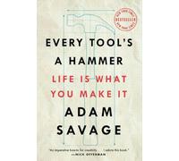 Every Tool's a Hammer: Life Is What You Make It - Paperback / softback NEW Savag