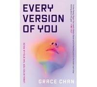 Every Version of You : Longlisted for the Climate Fiction Prize 2026