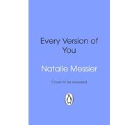 Every Version of You: The hilarious and feel-good enemies-to-lovers, time travel romance