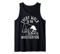 Every Walk is an Investigation Funny Dog Tank Top