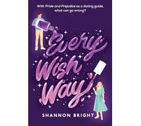 Every Wish Way: A Novel