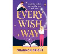 Every Wish Way: A spellbinding enemies to lovers romantic comedy