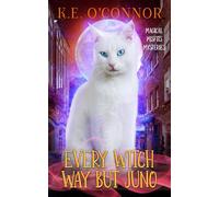 Every Witch Way but Juno: A Talking Cat Cozy Mystery: 19 (Magical Misfits Mysteries)