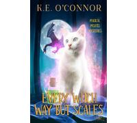 Every Witch Way but Scales (Magical Misfits Mysteries)
