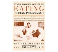 Every Woman's Guide to Eating During Pregnancy