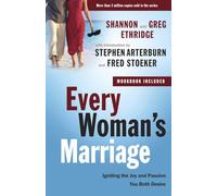 Every Woman's Marriage: Igniting the Joy and Passion You Both Desire (Every Man)