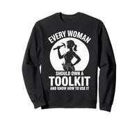 Every Women Should Own a Toolkit Empowering DIY Funny Sweatshirt