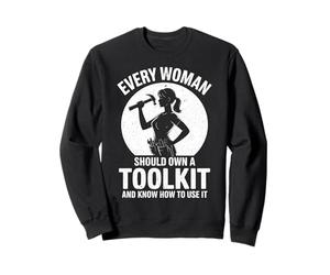 Every Women Should Own a Toolkit Empowering DIY Funny Sweatshirt