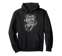 Every Word Has a Story Writer Calligraphy Quote Pullover Hoodie