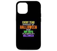 Every Year Consists of Halloween & 364 Days to Prepare Case for iPhone 12/12 Pro
