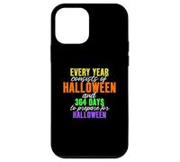 Every Year Consists of Halloween & 364 Days to Prepare Case for iPhone 12 mini