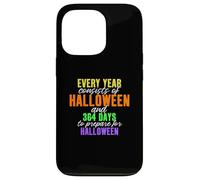 Every Year Consists of Halloween & 364 Days to Prepare Case for iPhone 13 Pro