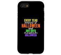 Every Year Consists of Halloween & 364 Days to Prepare Case for iPhone SE (2020) / 7 / 8