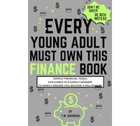 Every Young Adult Must Own This Finance Book: Simple Financial Tools | Explained in a Simple Manner | To Simply Ensure You Become a Millionaire