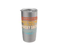 Everybody A Hacky Sack Pro Until The Real Champ Stainless Steel Insulated Tumbler