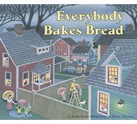 Everybody Bakes Bread (Carolrhoda Picture Books)