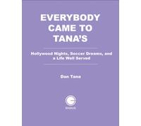 Everybody Came to Tana's : An American Dream Come True