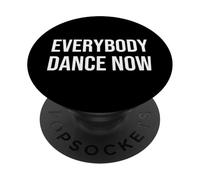 Everybody Dance Now PopSockets Adhesive PopGrip