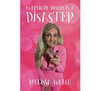 Everybody Deserves a Disaster