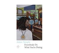 Everybody Do What You're Doing