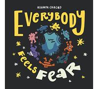 Everybody Feels Fear