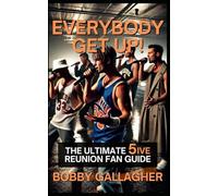 Everybody Get Up!: The Ultimate 5ive Reunion Fan Guide