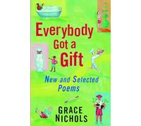 Everybody Got a Gift: New and Selected Poems