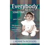 Everybody Has to Cry Sometime Parts 1 & 2