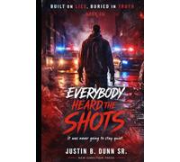 Everybody Heard the Shots: It was never going to stay quiet (Built On Lies, Buried In Truth)