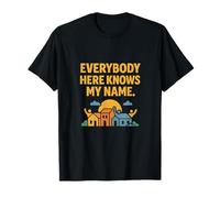Everybody Here Knows My Name - Hometown Pride Graphic T-Shirt