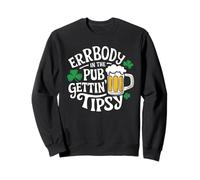 Everybody In The Club Gettin Tipsy St Patricks Day Sweatshirt