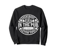 Everybody In The Pub Getting Tipsy St Patricks Day Funny Sweatshirt