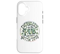 Everybody in the Pub Saint Paddy's Gettin' Tips Design Case for iPhone 16
