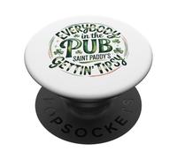 Everybody in the Pub Saint Paddy's Gettin' Tips Design PopSockets Adhesive PopGrip