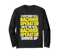 Everybody is A Backhoe Operator Long Sleeve T-Shirt